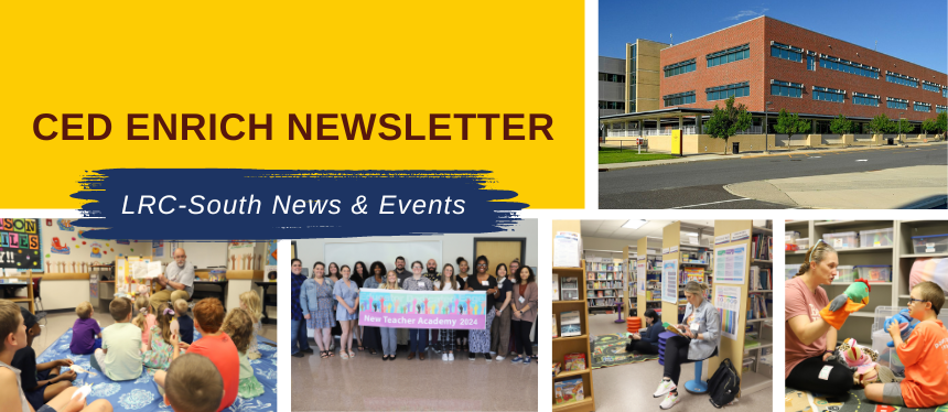 LRC-South events and activities featured in the College of Education Enrich Newsletter