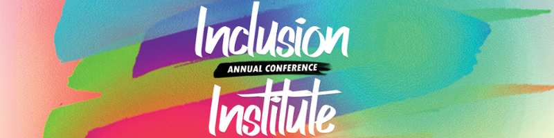 Event logo featuring the text "Inclusion Institute" in white brush script lettering above and below a black brushstroke banner that reads "ANNUAL CONFERENCE" in white sans-serif text. The background consists of vibrant, textured paint strokes blending shades of pink, orange, green, blue, and teal. 