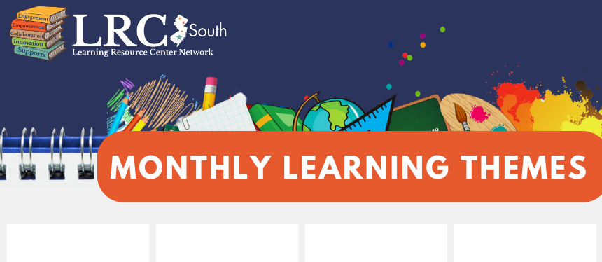 LRC-South Monthly Learning Themes