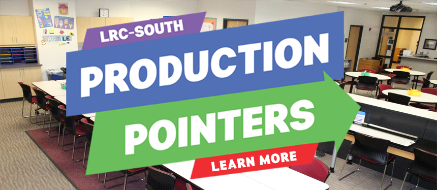 LRC-South Production Pointers