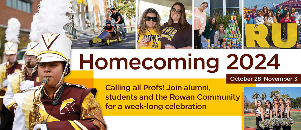 Homecoming 2024: October 28-November 3 - Calling all Profs! Join alumni students and the Rowan Community for a week-long celebration